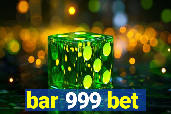 bar 999 bet